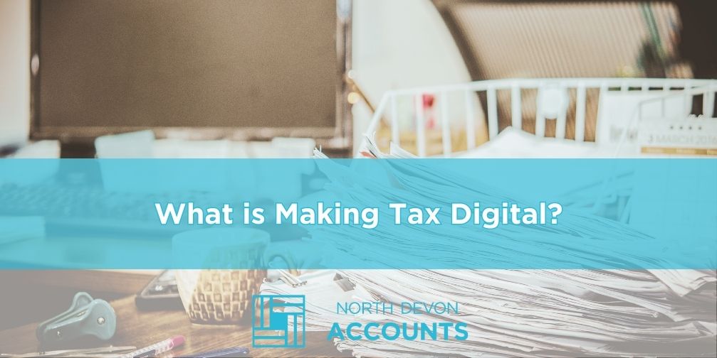 What Is Making Tax Digital?