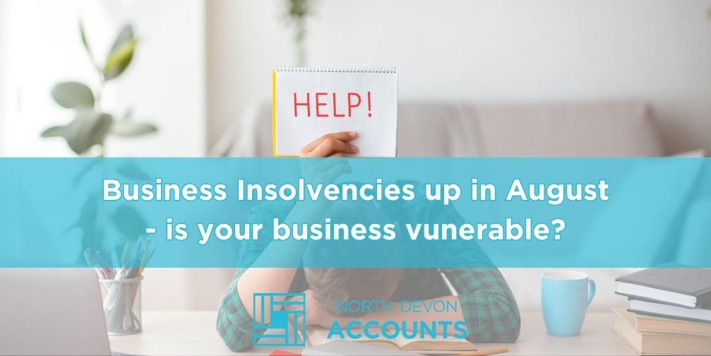 Business insolvencies up in August – is your business vulnerable?