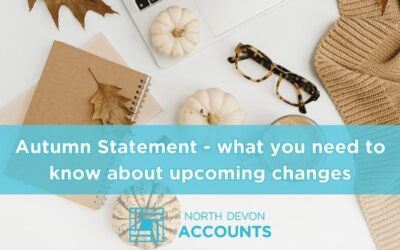 Autumn Statement – what you need to know about upcoming changes.