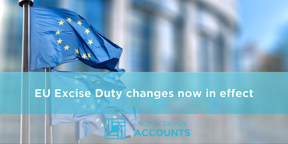 EU Excise Duty changes now in effect – what this means for your business.