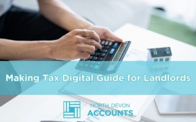 Making Tax Digital for Landlords: What You Need To Know by April 2026