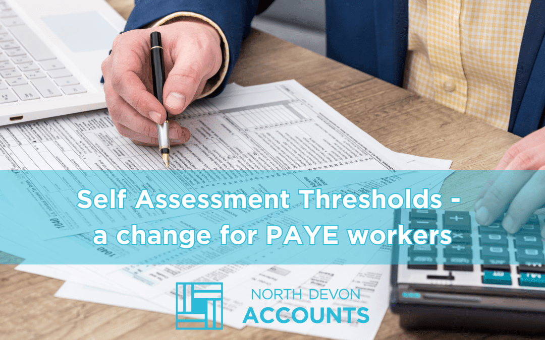 Self-assessment thresholds change for PAYE workers
