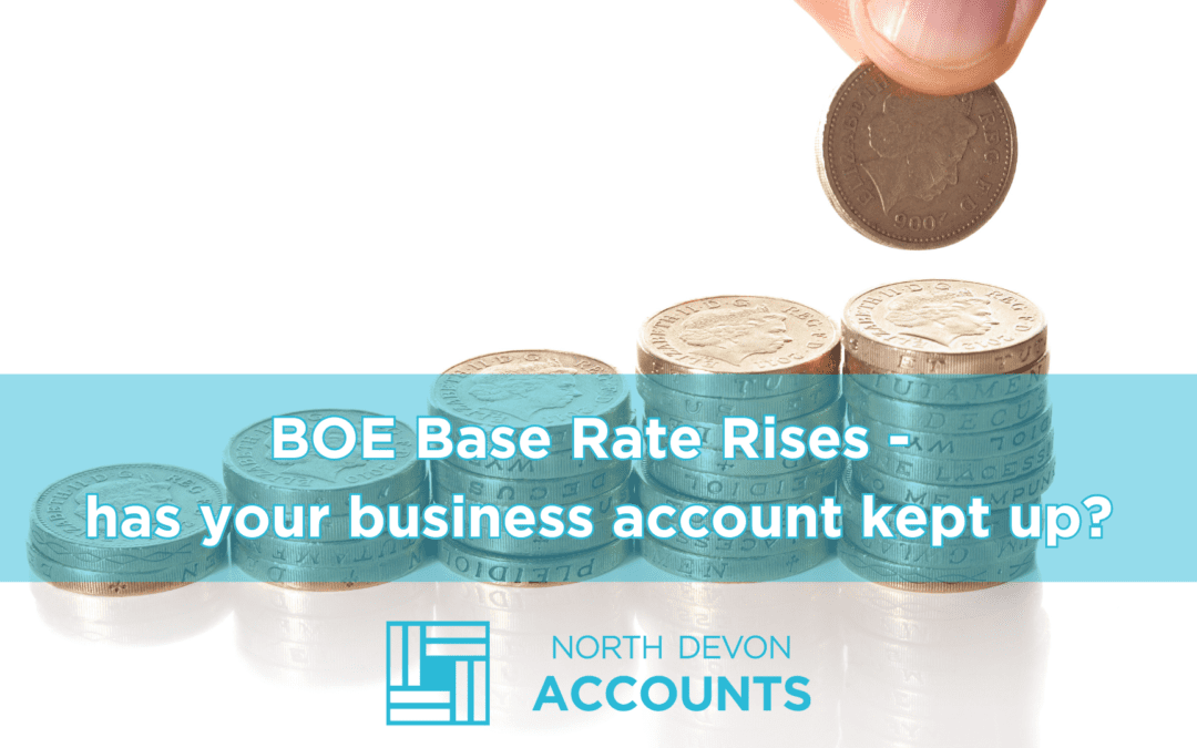 BoE base rate rises – has your business account kept up?