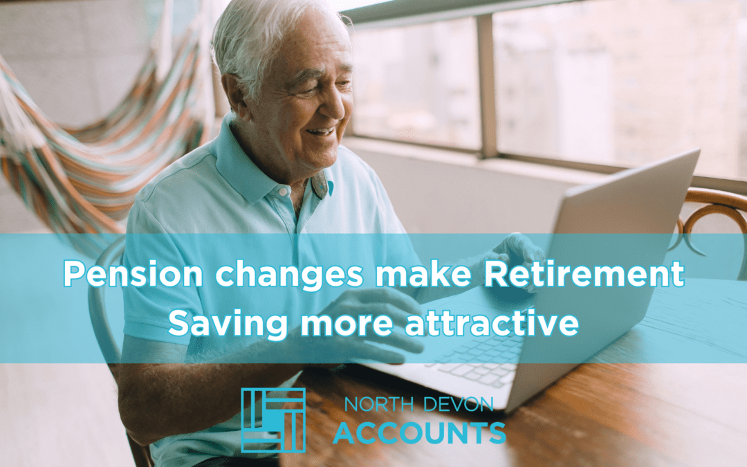 Pension changes make retirement saving more attractive