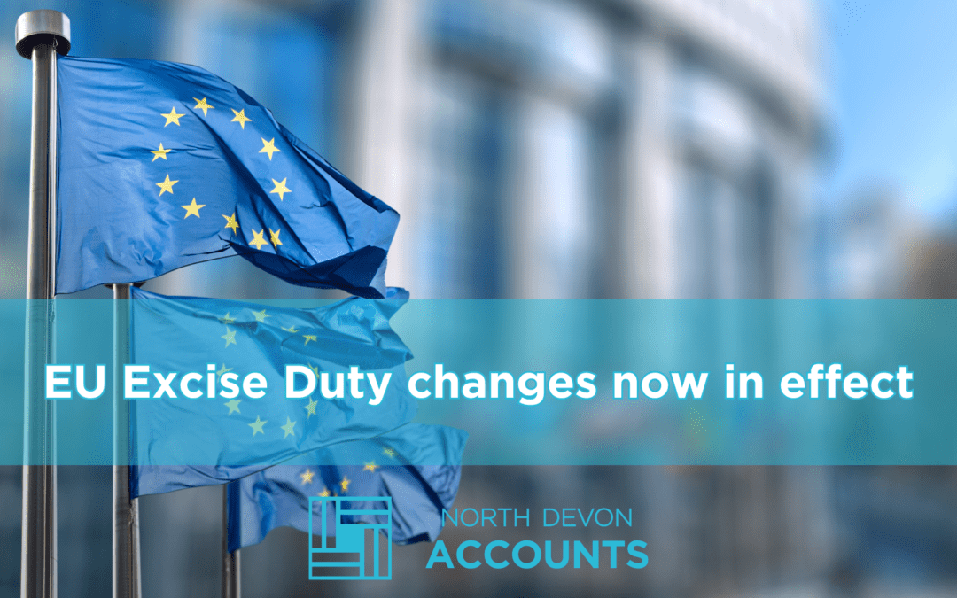 North Devon Accounts explaining EU excise duty changes now in effect.
