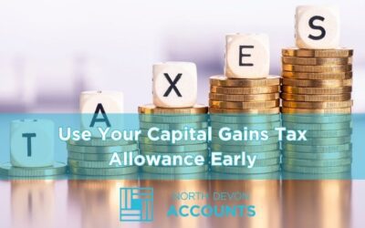 Use Your Capital Gains Tax Allowance Early in the 2026/27 Tax Year