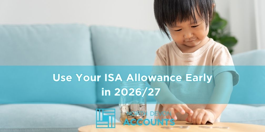 Use Your ISA Allowance Early in 2026/27 